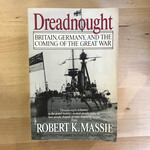 Robert K. Massie - Dreadnought - Paperback (USED)
