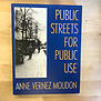 Anne Vernez Moudon - Public Streets For Public Use - Paperback (USED)