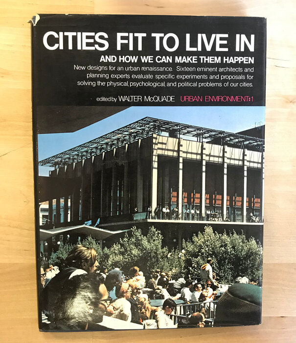 Walter McQuade (Editor) - Cities Fit To Live In - Hardback (USED)