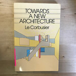 Le Corbusier - Towards A New Architecture - Paperback (USED)