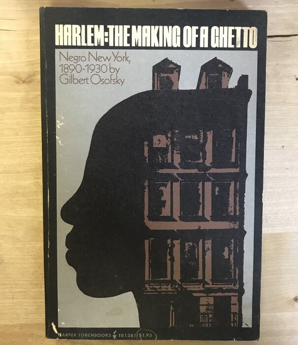 Gilbert Osofsky - Harlem: The Making Of A Ghetto - Paperback (USED)