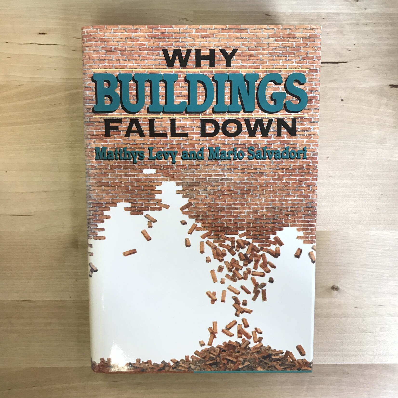 Matthys Levy, Mario Salvadori - Why Buildings Fall Down - Hardback (USED)