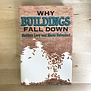 Matthys Levy, Mario Salvadori - Why Buildings Fall Down - Hardback (USED)