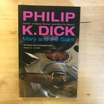 Philip K. Dick - Mary And The Giant - Paperback (USED)
