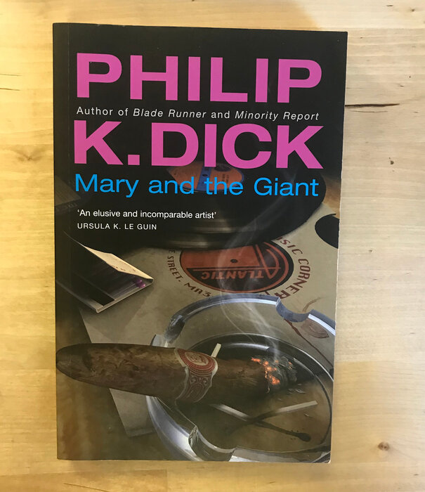 Philip K. Dick - Mary And The Giant - Paperback (USED)