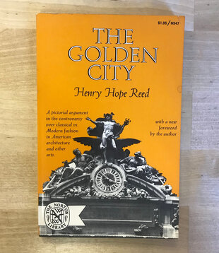 Henry Hope Reed - The Golden City - Paperback (USED)