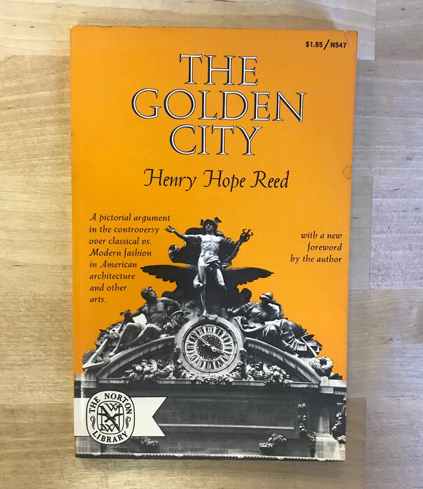 Henry Hope Reed - The Golden City - Paperback (USED)