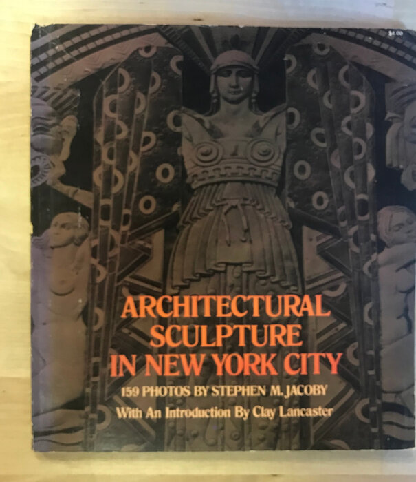 Stephen M. Jacoby - Architectural Sculpture In New York City - Paperback (USED)