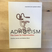Charles Jencks, Nathan Silver - Adhocism: The Case For Improvisation - Paperback (USED)