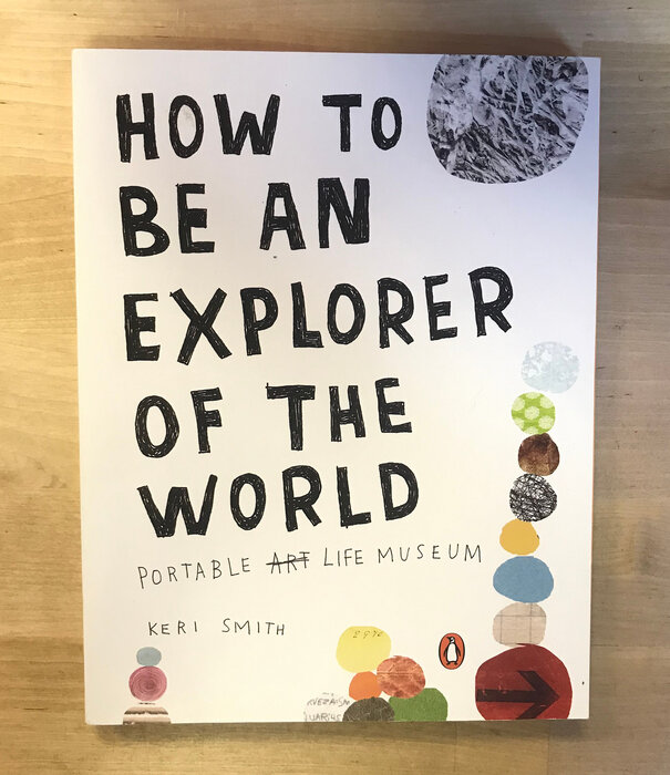 Keri Smith - How To An Explorer Of The World - Paperback (USED)