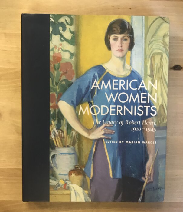 Marian Wardle (Editor) - American Women Modernists: The Legacy Of Robert Henri, 1910-1945 - Hardback (USED)