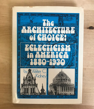 Walter C. Kidney - The Architecture Of Choice - Hardback (USED)