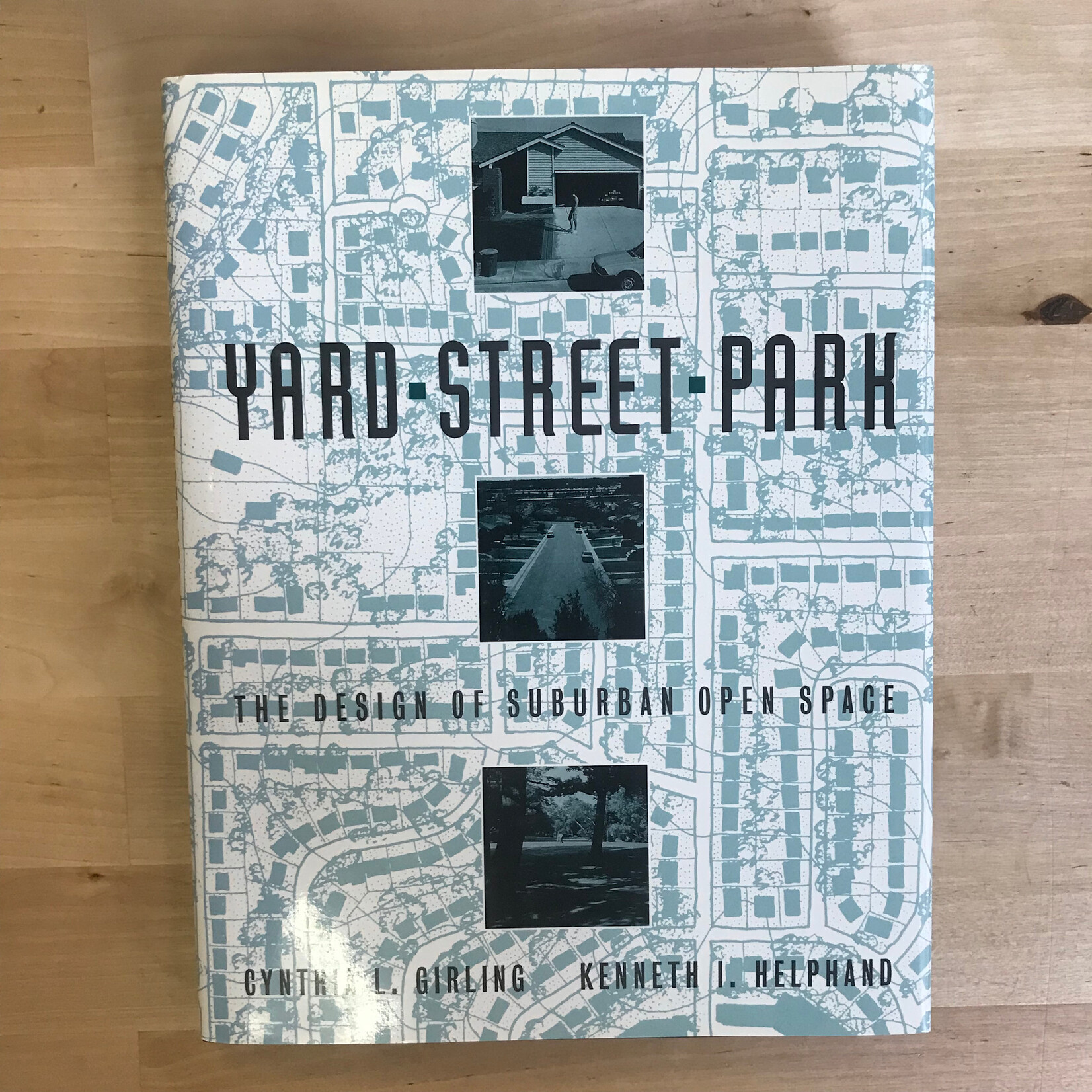 Cynthia L. Girling, Kenneth I. Helphand - Yard Street Park - Hardback (USED)