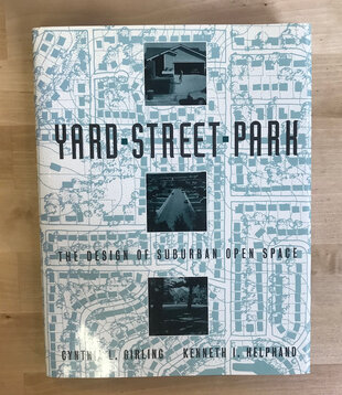 Cynthia L. Girling, Kenneth I. Helphand - Yard Street Park - Hardback (USED)