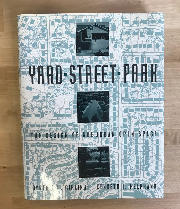 Cynthia L. Girling, Kenneth I. Helphand - Yard Street Park - Hardback (USED)