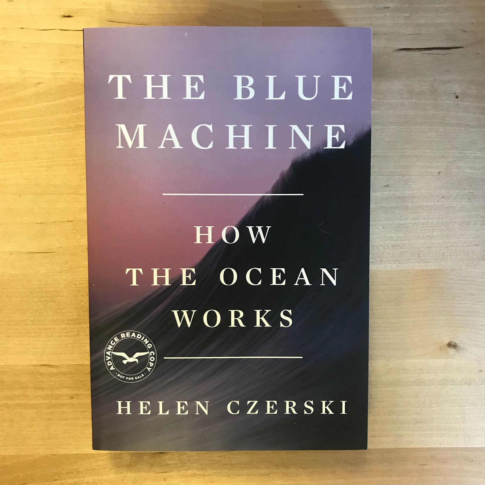 Helen Czerski - The Blue Machine: How The Ocean Works (Advance Reader) - Paperback (USED)