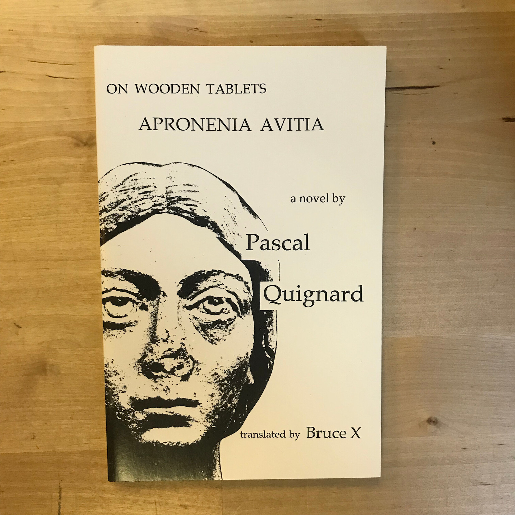 Pascal Quignard - On Wooden Tablets (Apronenia Avitia) - Paperback (USED)
