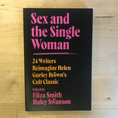 Eliza Smith, Haley Swanson (Editors) - Sex And The Single Woman (Reimagined) - Paperback (USED)