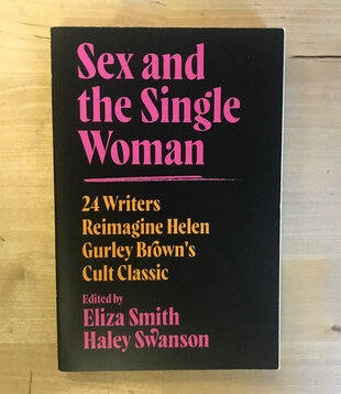 Eliza Smith, Haley Swanson (Editors) - Sex And The Single Woman (Reimagined) - Paperback (USED)