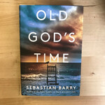 Sebastian Barry - Old God’s Time - Hardback (USED)