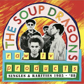 Soup Dragons - Raw TV Products: Singles & Rarities 195-1988 - LP-PNFG-32C - Vinyl LP (NEW)
