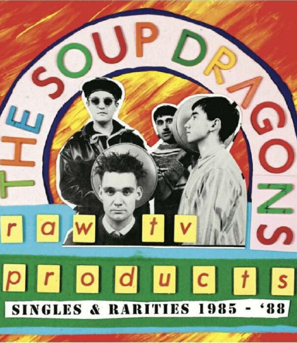 Soup Dragons - Raw TV Products: Singles & Rarities 195-1988 - LP-PNFG-32C - Vinyl LP (NEW)