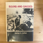 Kalton C. Lahue - Bound And Gagged - Hardback (USED)