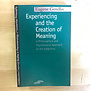 Eugene Gendlin - Experiencing And The Creation Of Meaning - Paperback (USED)