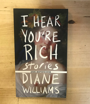 Diane Williams - I Hear You’re Rich (Advance Reader) - Paperback (USED)