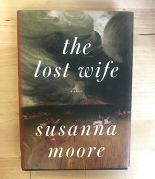 Susanna Moore - The Lost Wife - Hardback (USED)