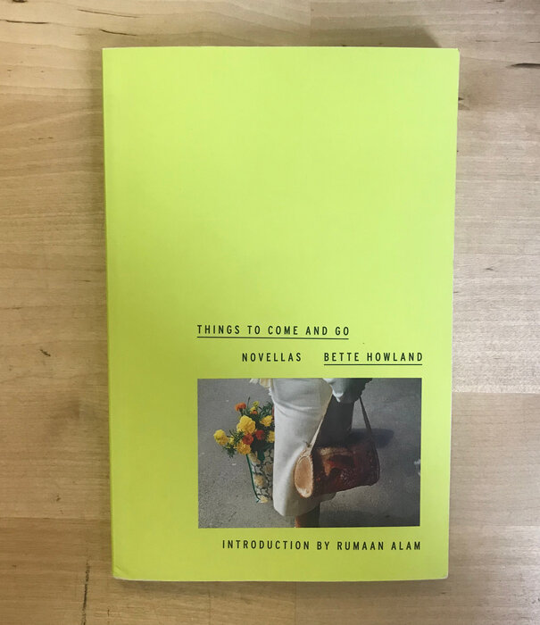 Bette Howland - Things To Come And Go - Paperback (USED)