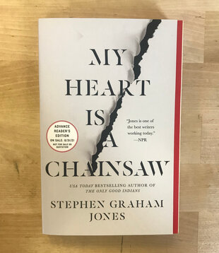 Stephen Graham Jones - My Heart Is A Chainsaw (Advance Reader) - Paperback (USED)