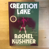 Rachel Kushner - Creation Lake (Advance Reader) - Paperback (USED)
