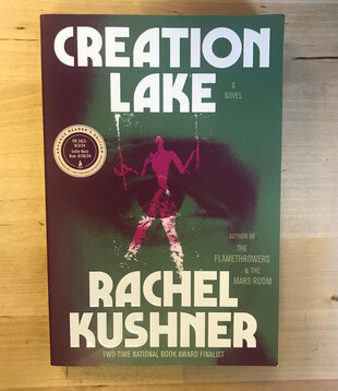 Rachel Kushner - Creation Lake (Advance Reader) - Paperback (USED)