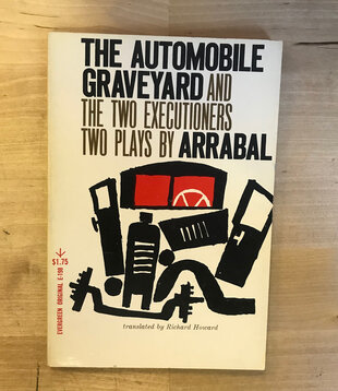 Arrabel - The Automobile Graveyard And The Two Executioners - Paperback (USED)
