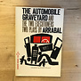 Arrabel - The Automobile Graveyard And The Two Executioners - Paperback (USED)