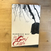Rodrigo Rey Rosa - The Good Cripple - Paperback (USED)