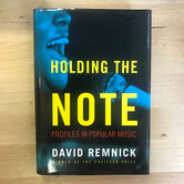 David Remnick - Holding The Note - Hardback (USED)
