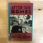 Arturo Arias - After The Bombs - Paperback (USED)