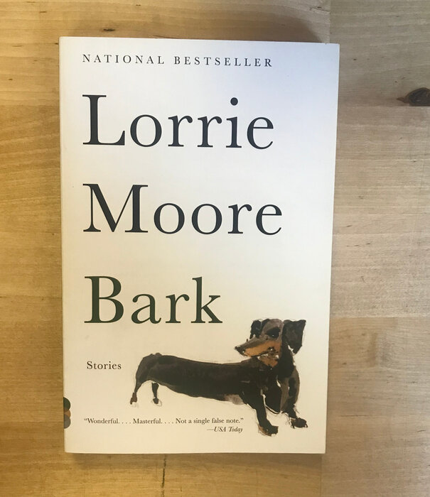 Lorrie Moore - Bark - Paperback (USED)