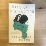 Alexandra Chang - Days Of Distraction - Paperback (USED)