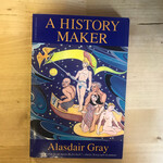 Alasdair Gray - A History Maker - Paperback (USED)