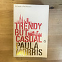 Paula Morris - Trendy But Casual - Paperback (USED)