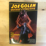 Joe Golem Occult Detective - The Drowning City - Hardback (USED)