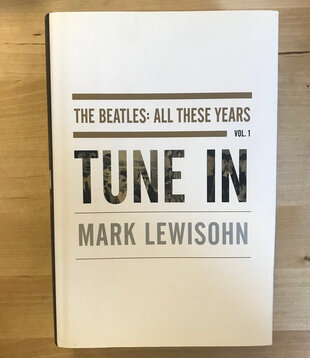 Mark Lewisohn - The Beatles: All These Years Vol. 1 (FIRST US EDITION) - Hardback (USED)