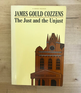 James Gould Cozzens - The Just And The Unjust - Paperback (USED)