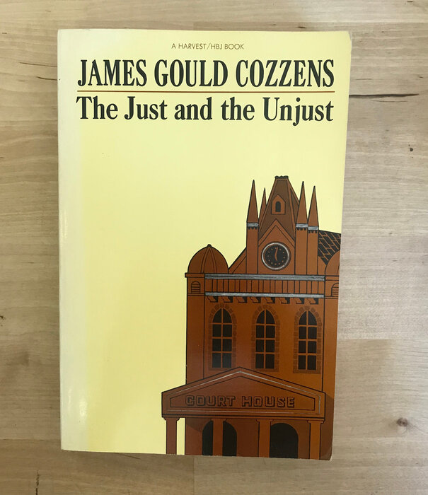 James Gould Cozzens - The Just And The Unjust - Paperback (USED)