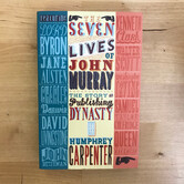 Humphrey Carpenter - The Seven Lives Of John Murray - Paperback (USED)