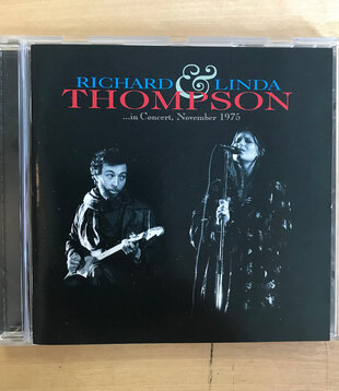Richard & Linda Thompson - In Concert, November 1975 - CD (USED)