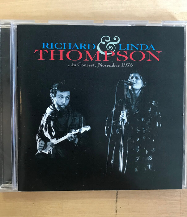 Richard & Linda Thompson - In Concert, November 1975 - CD (USED)
